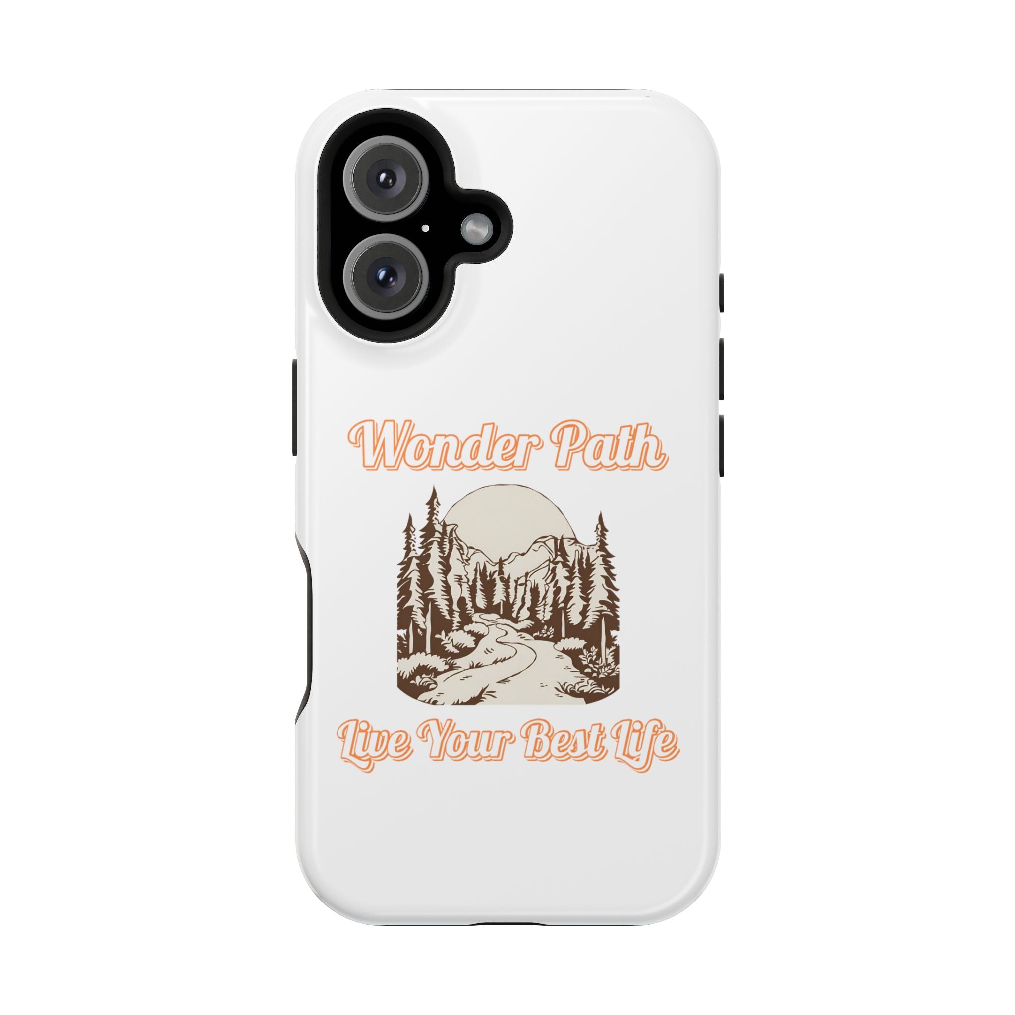Wonder Path Impact-Resistant Phone Case - Live Your Best Life Design