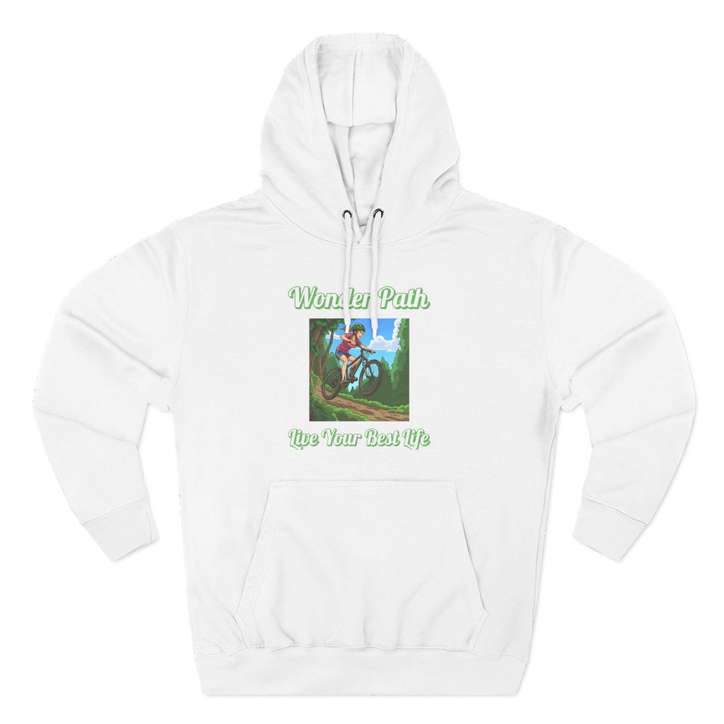 Inspirational Hoodie:  " Wonder Path, Live Your Best Life"