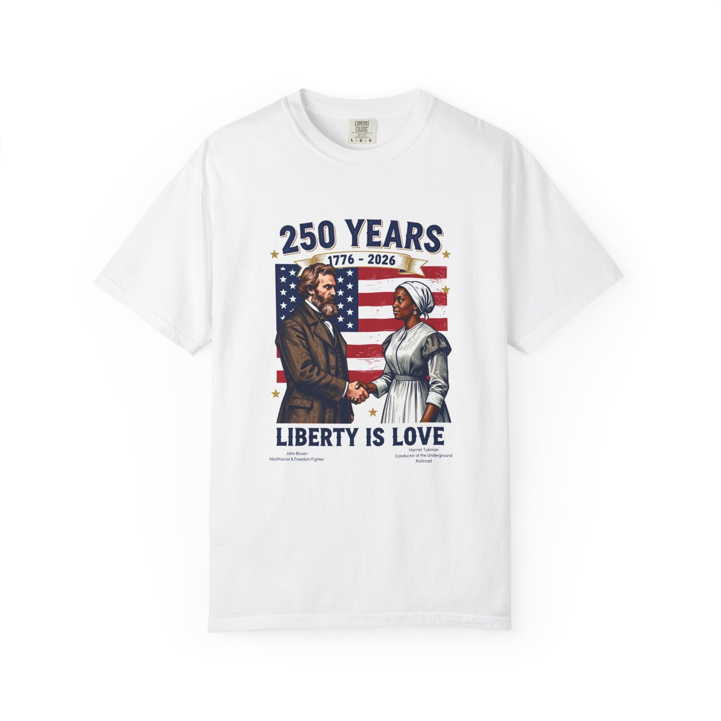 Liberty Is Love T-Shirt — 250 Years 1776–2026 Patriotic Anniversary Tee