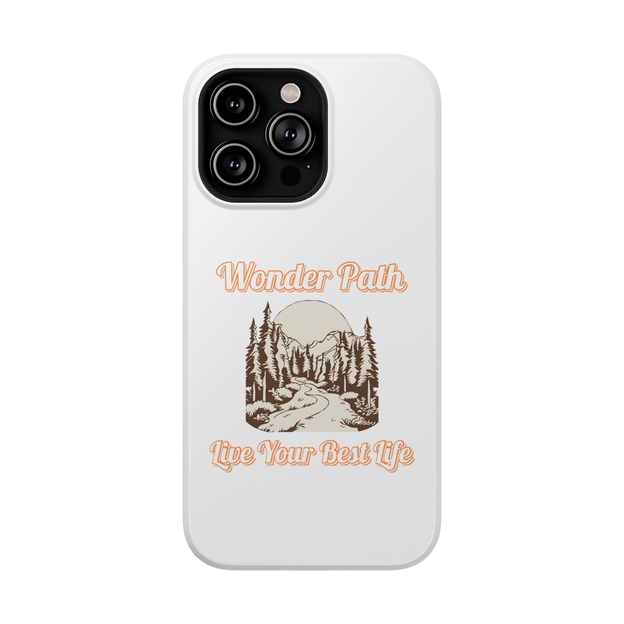 Wonder Path Impact-Resistant Phone Case - Live Your Best Life Design