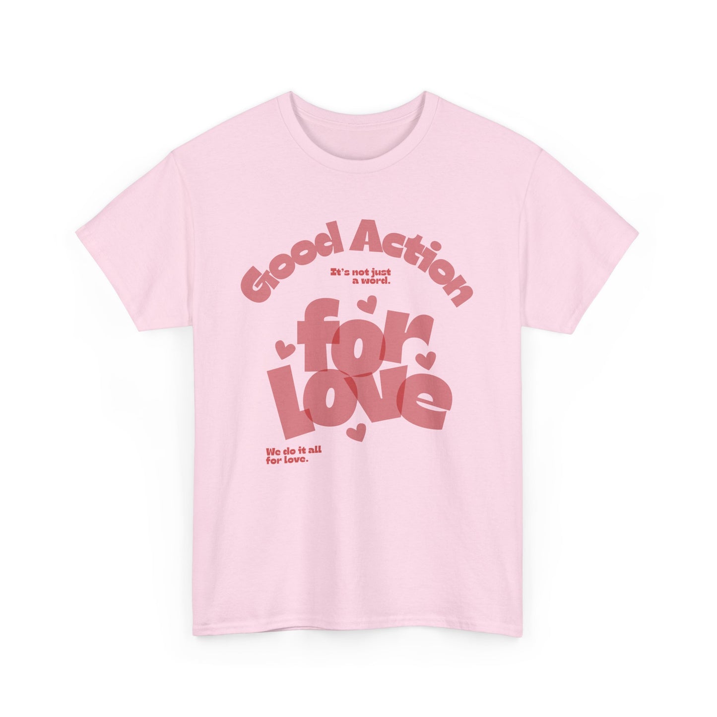 Good Action For Love Tee — Retro Pink Heart Graphic T-Shirt