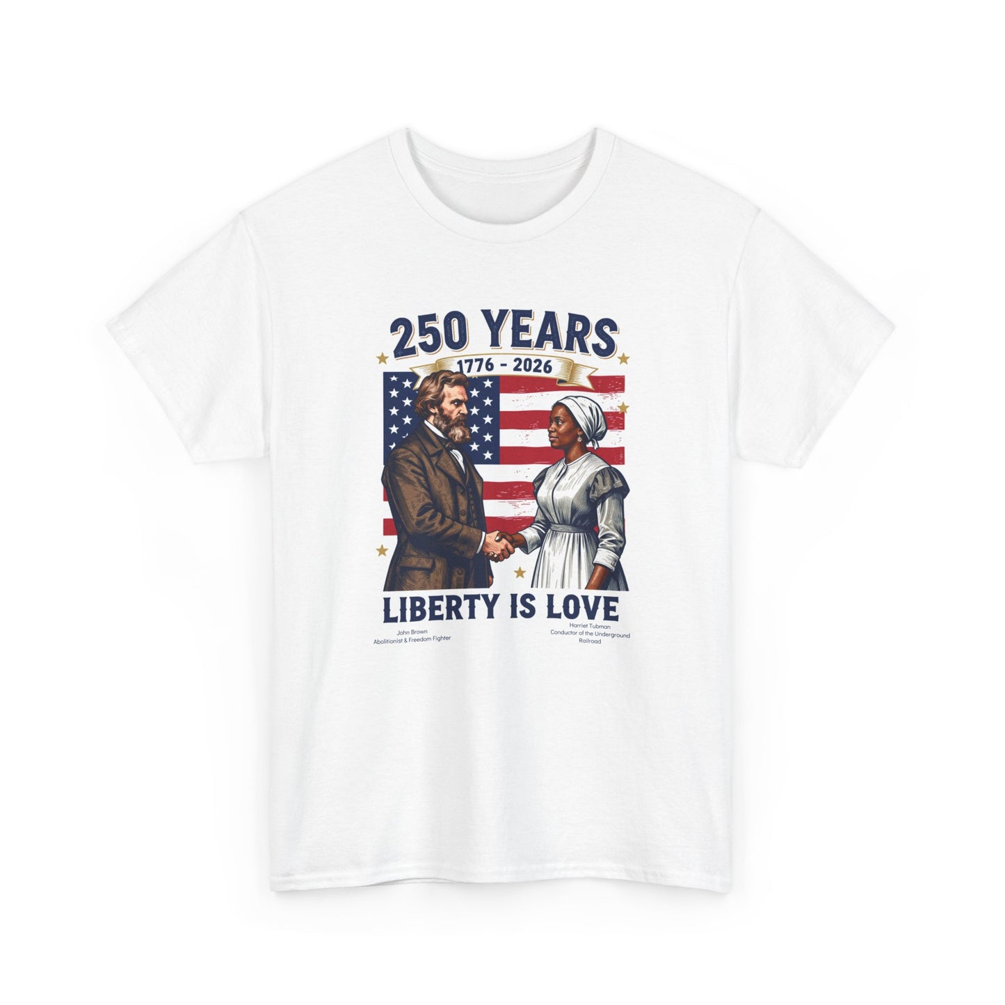 Liberty Is Love T‑Shirt — 250 Years 1776–2026 Patriotic American Tee