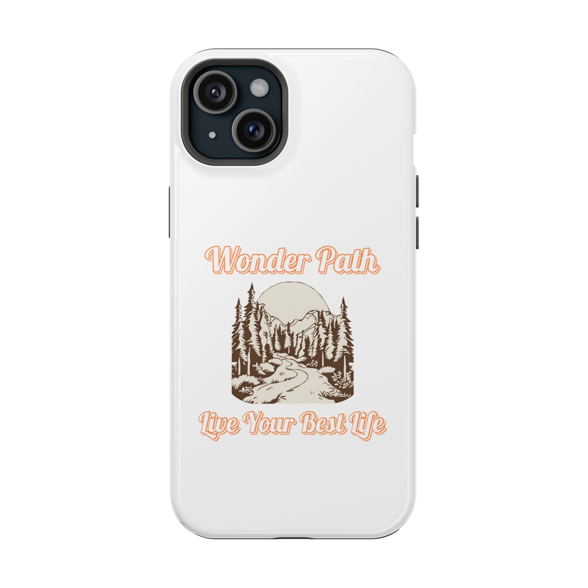Wonder Path Impact-Resistant Phone Case - Live Your Best Life Design