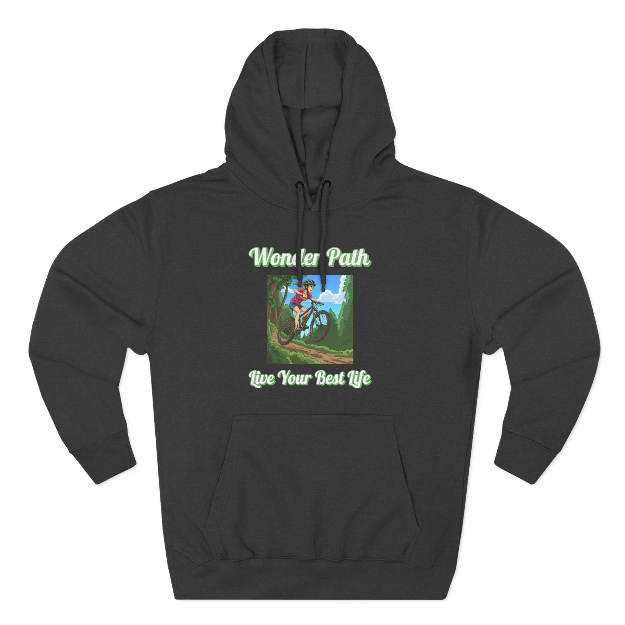Inspirational Hoodie:  " Wonder Path, Live Your Best Life"