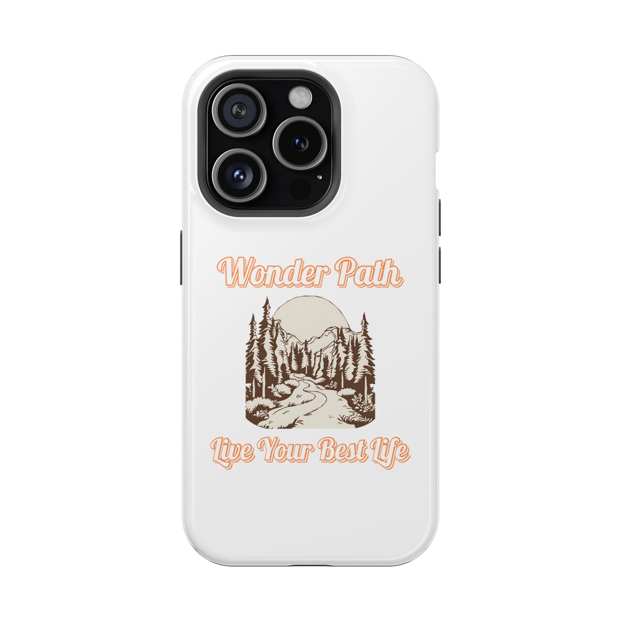 Wonder Path Impact-Resistant Phone Case - Live Your Best Life Design