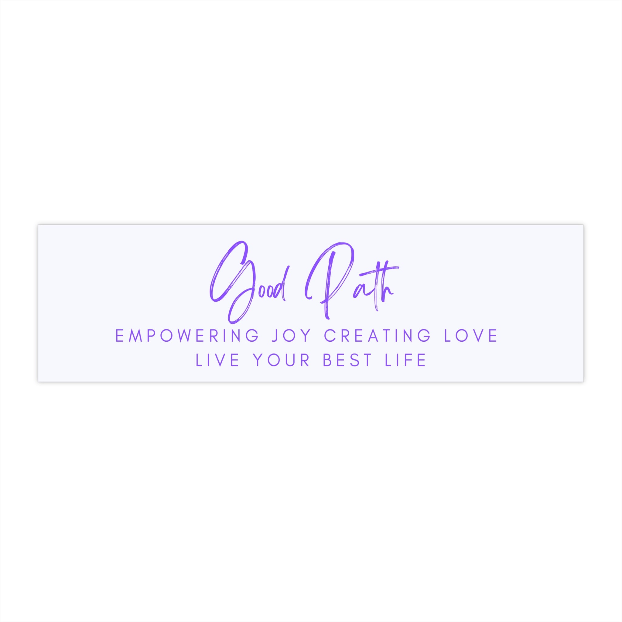 Empowering Good Path Bumper Stickers, Car Decals, Inspirational Stickers, Positive Vibes, Love Life Decor