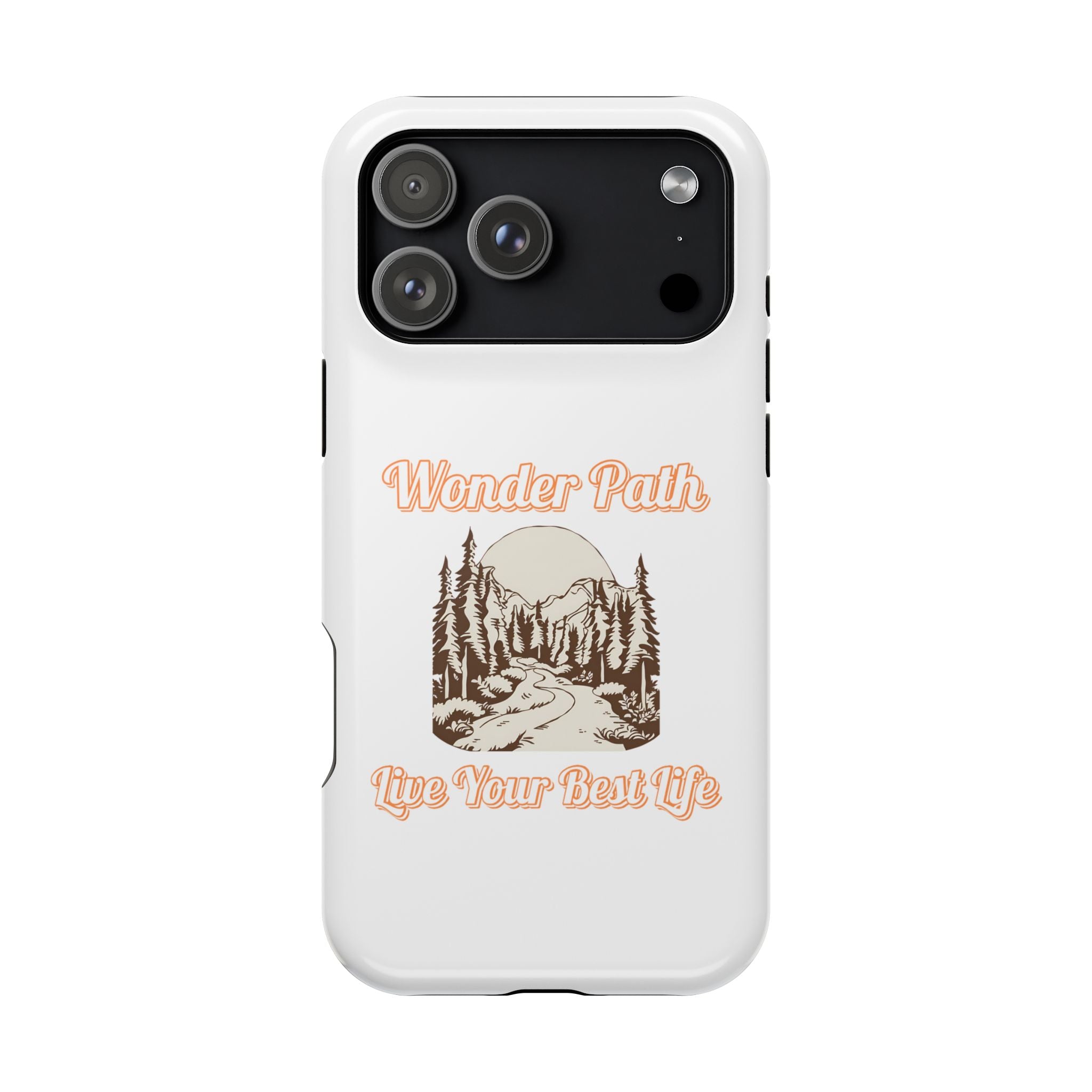 Wonder Path Impact-Resistant Phone Case - Live Your Best Life Design