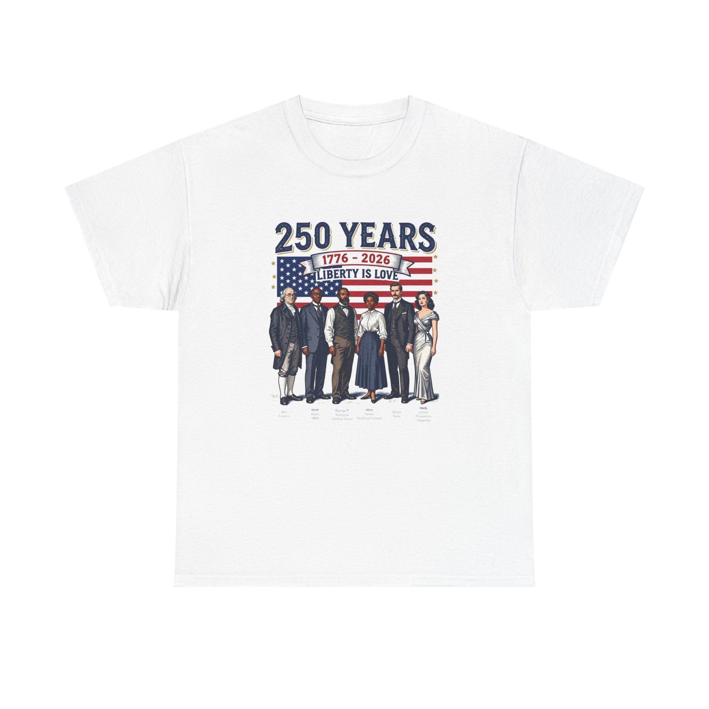 250 Years Liberty Is Love T-Shirt — American History Patriotic Tee (1776–2026)