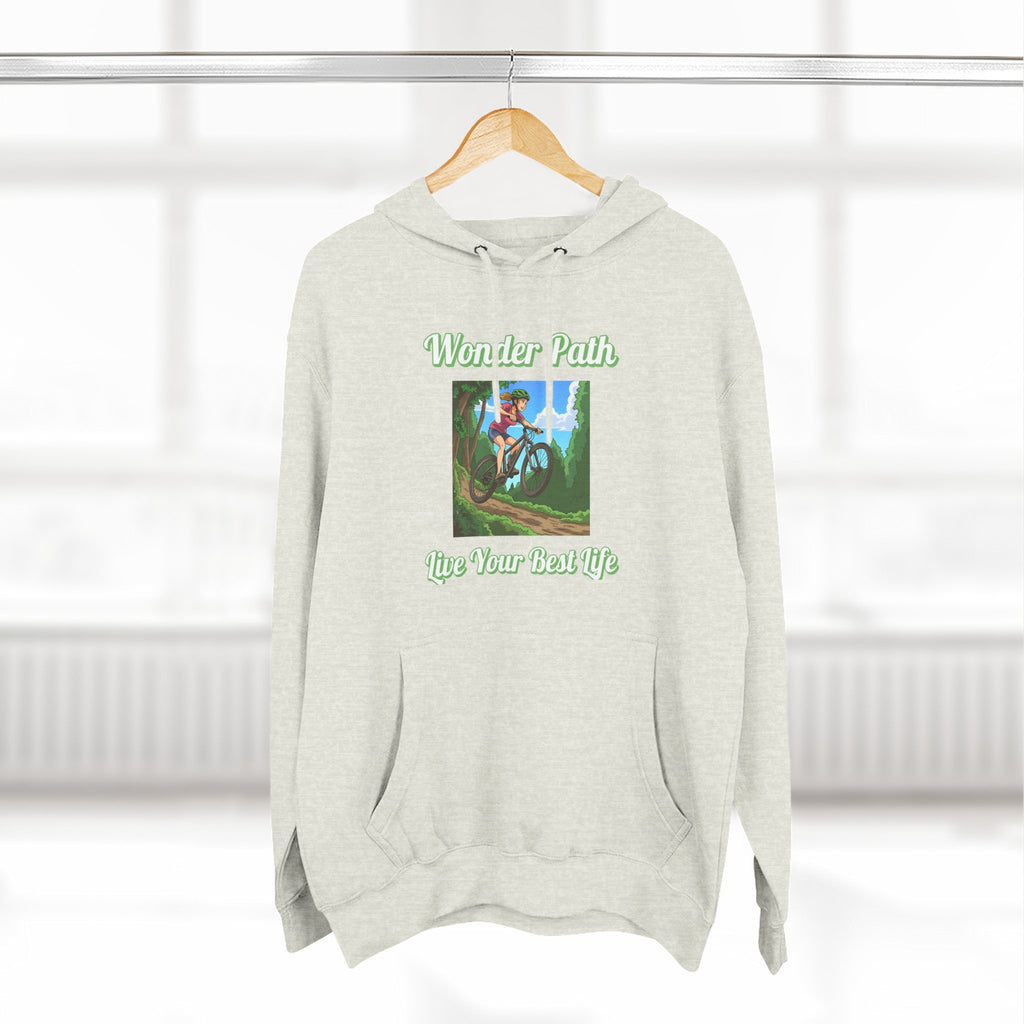 Inspirational Hoodie:  " Wonder Path, Live Your Best Life"