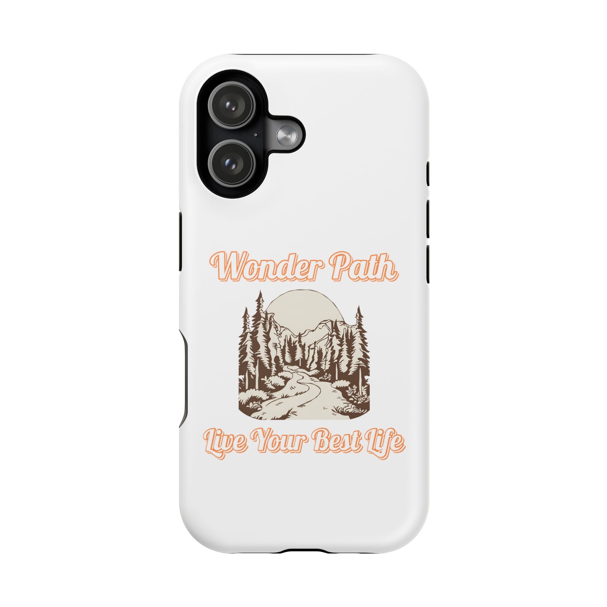 Wonder Path Impact-Resistant Phone Case - Live Your Best Life Design