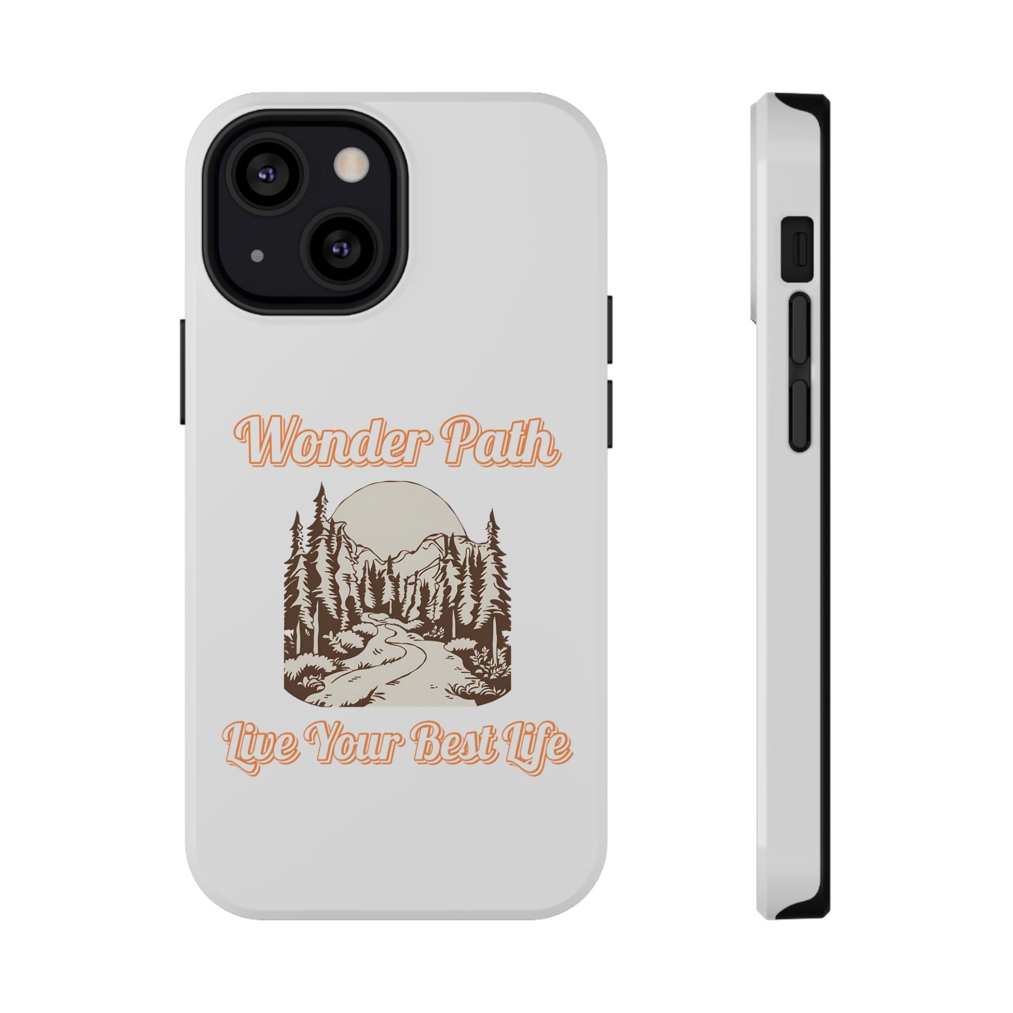Wonder Path Impact-Resistant Phone Case - Live Your Best Life Design