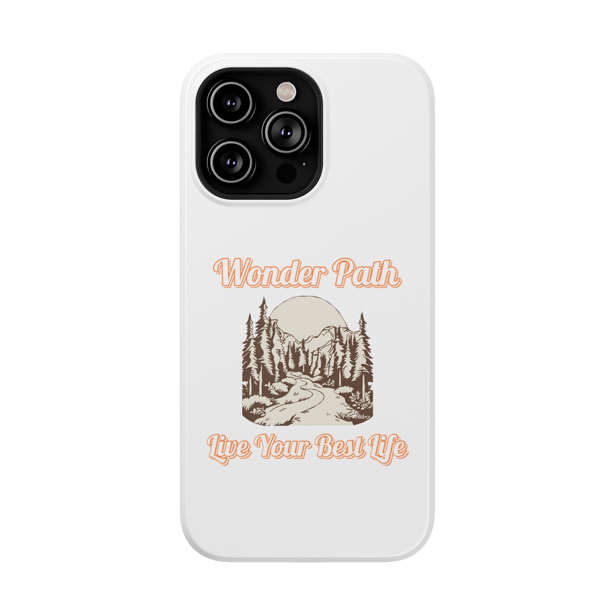 Wonder Path Impact-Resistant Phone Case - Live Your Best Life Design