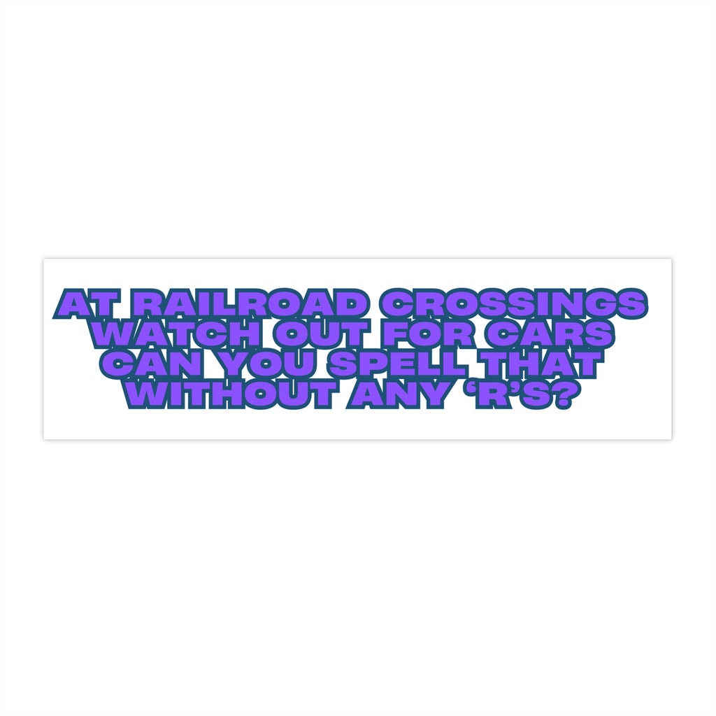 Quirky Railroad Bumper Stickers | Funny Car Decor, Vehicle Accessories, Humor Gift, Travel Stickers, Road Trip Decoration