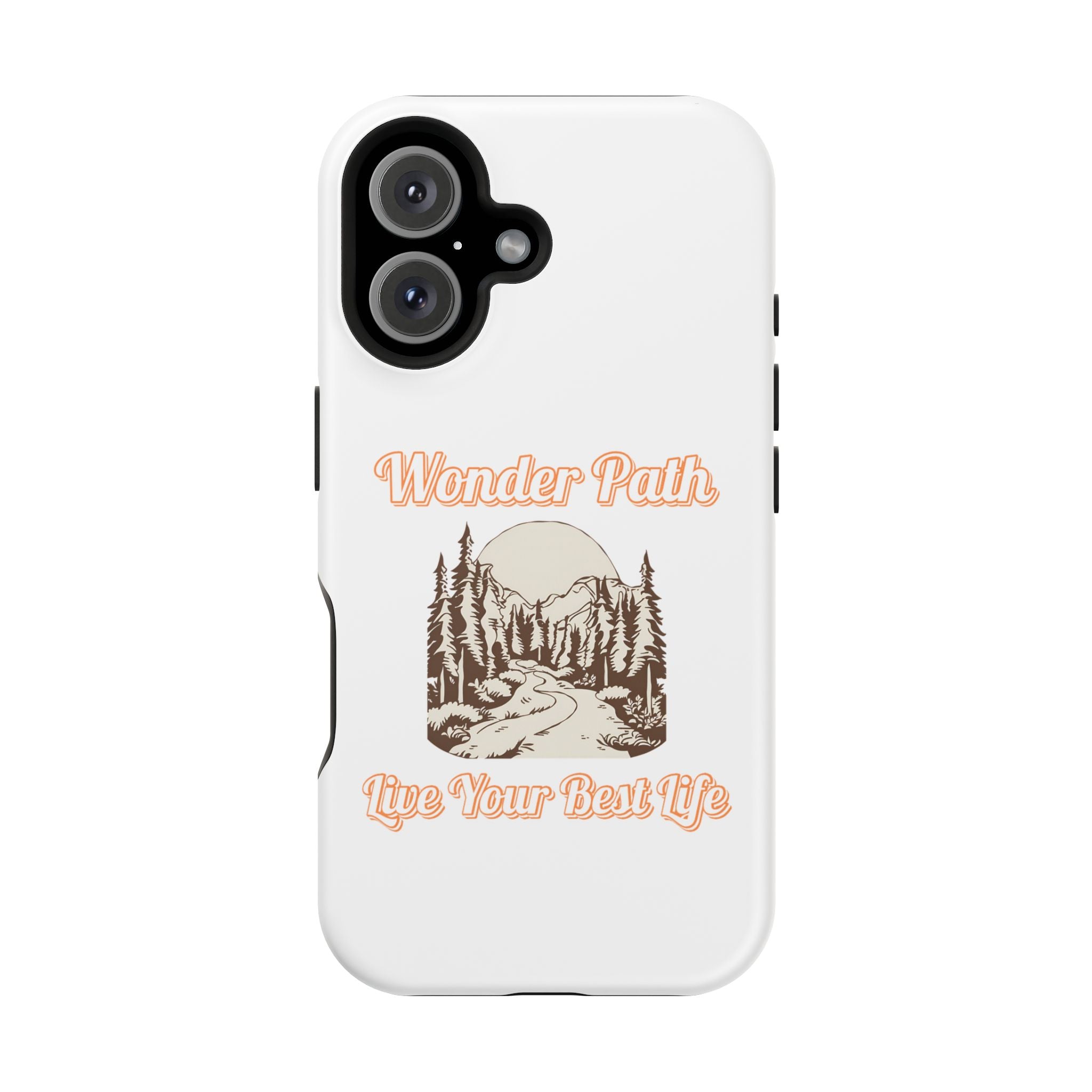 Wonder Path Impact-Resistant Phone Case - Live Your Best Life Design