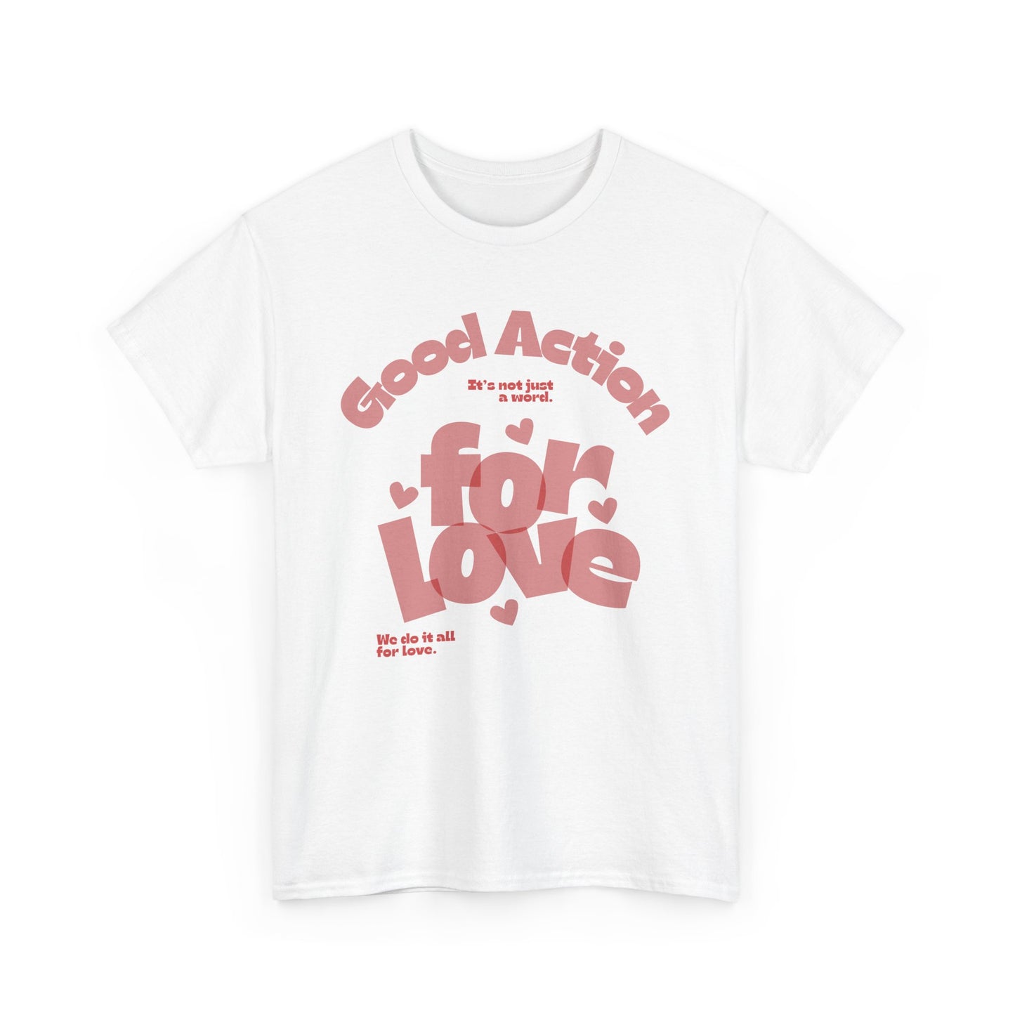 Good Action For Love Tee — Retro Pink Heart Graphic T-Shirt