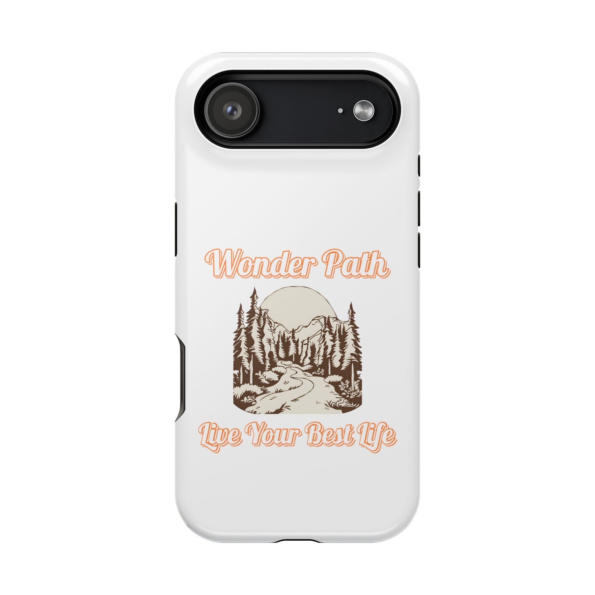 Wonder Path Impact-Resistant Phone Case - Live Your Best Life Design