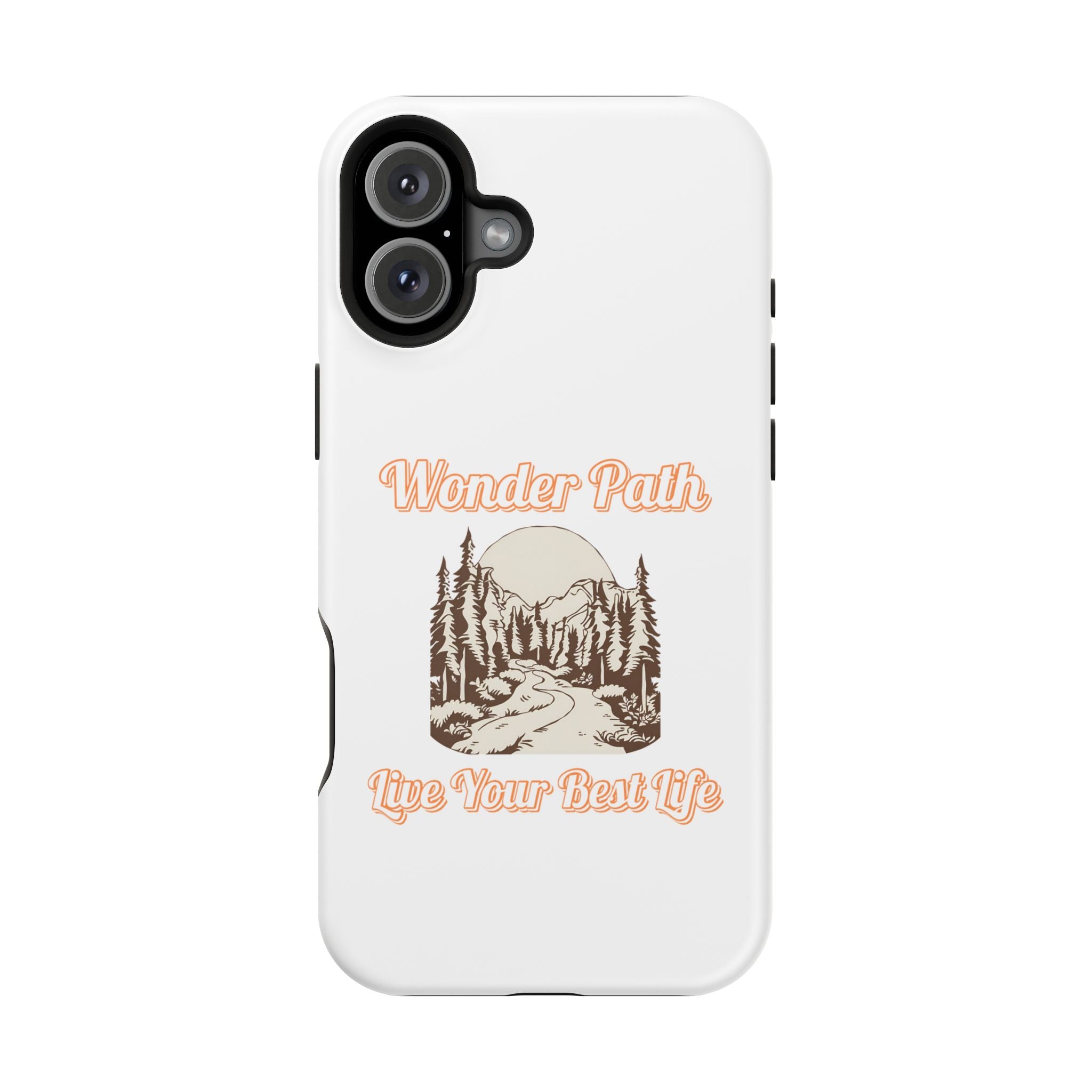Wonder Path Impact-Resistant Phone Case - Live Your Best Life Design