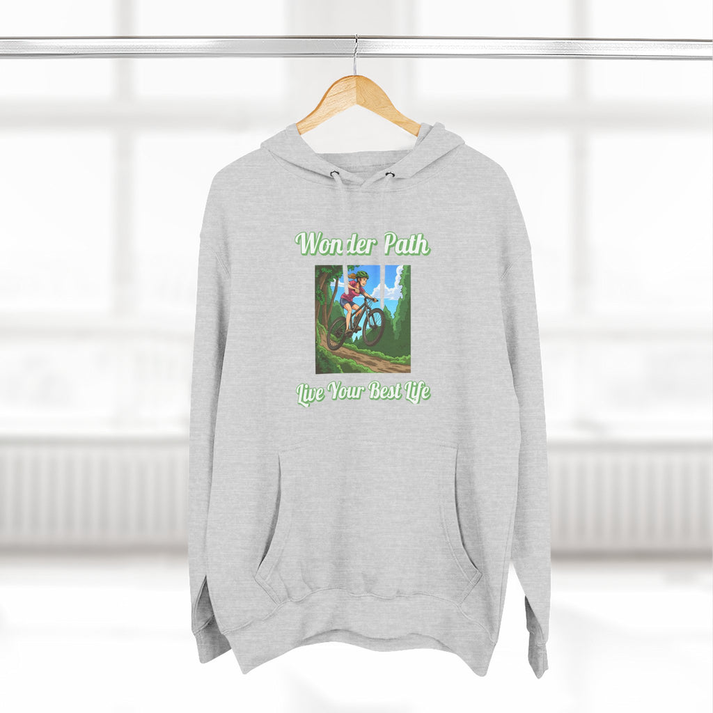 Inspirational Hoodie:  " Wonder Path, Live Your Best Life"