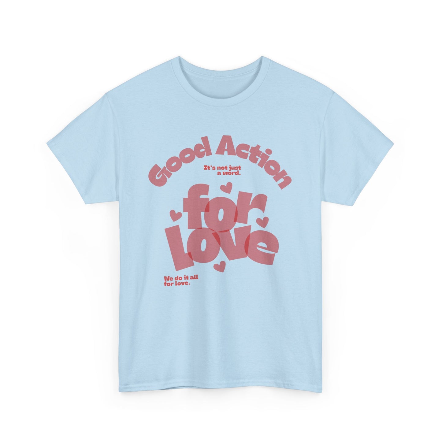 Good Action For Love Tee — Retro Pink Heart Graphic T-Shirt