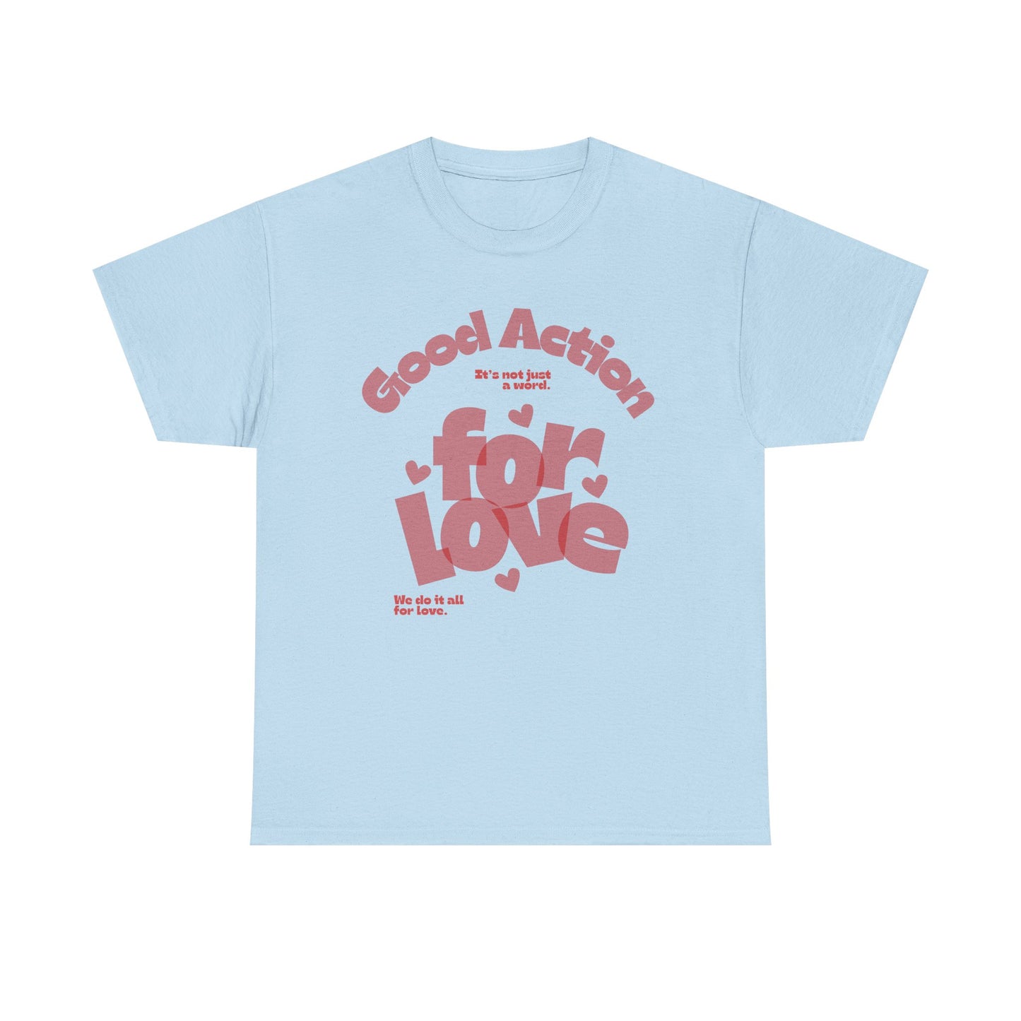 Good Action For Love Tee — Retro Pink Heart Graphic T-Shirt