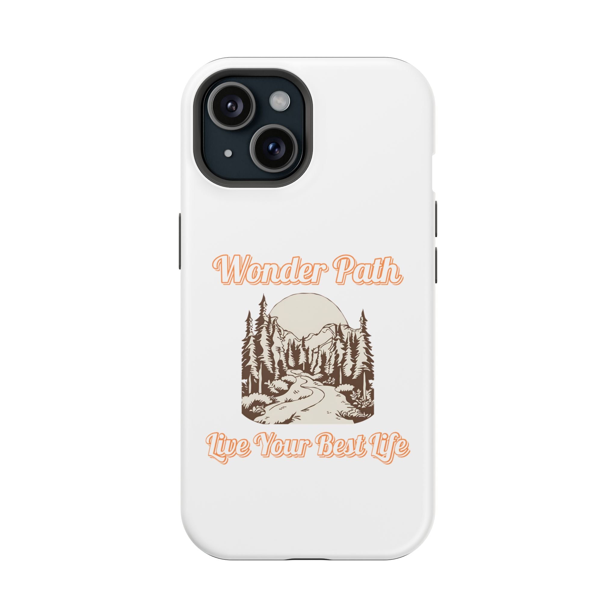 Wonder Path Impact-Resistant Phone Case - Live Your Best Life Design