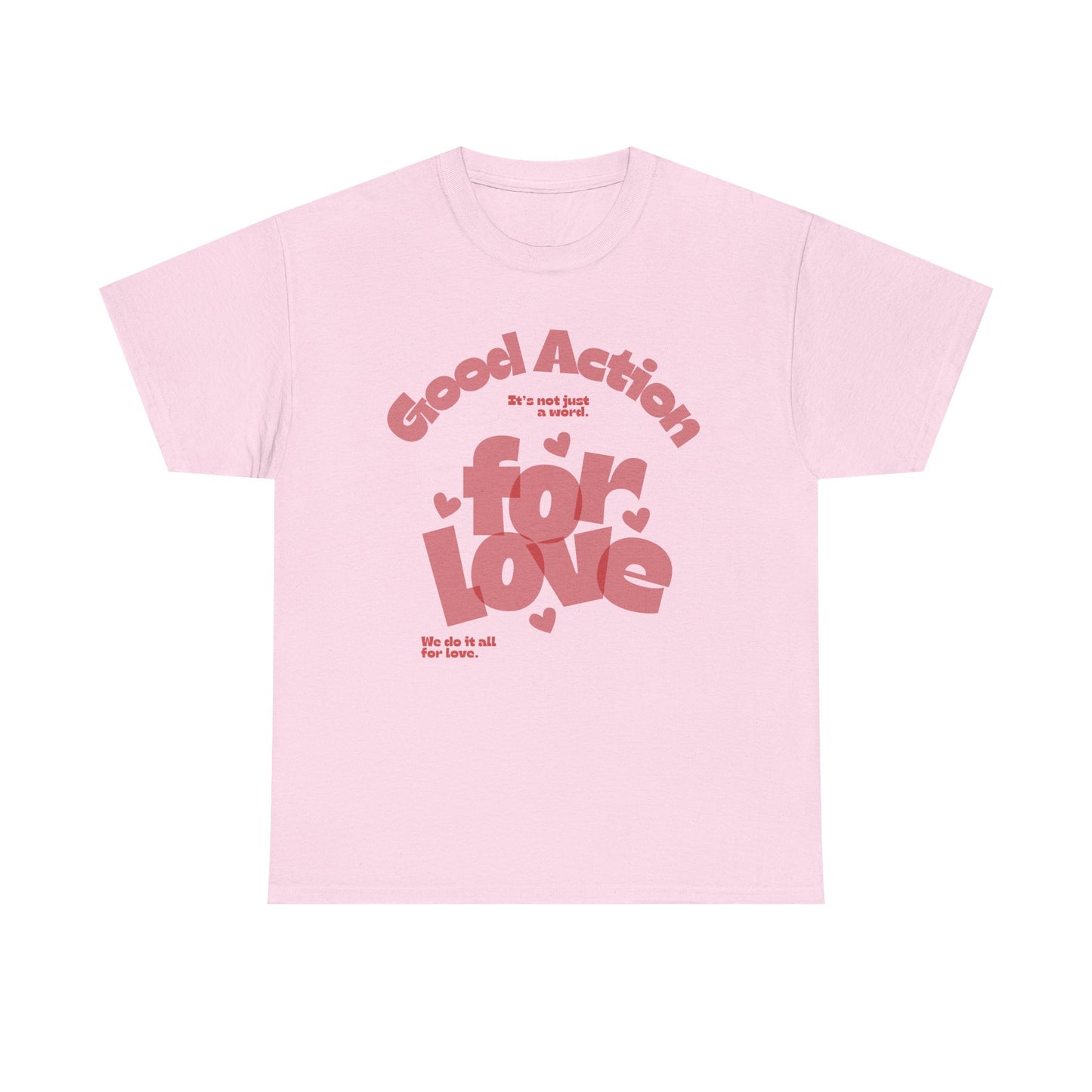 Good Action For Love Tee — Retro Pink Heart Graphic T-Shirt