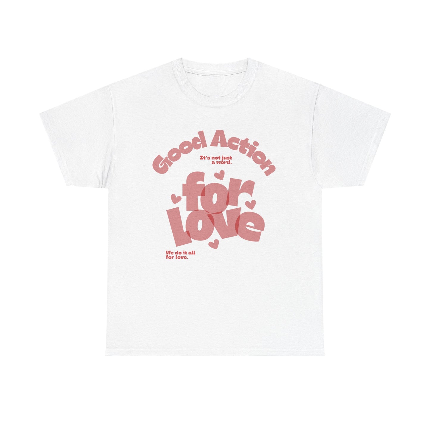 Good Action For Love Tee — Retro Pink Heart Graphic T-Shirt