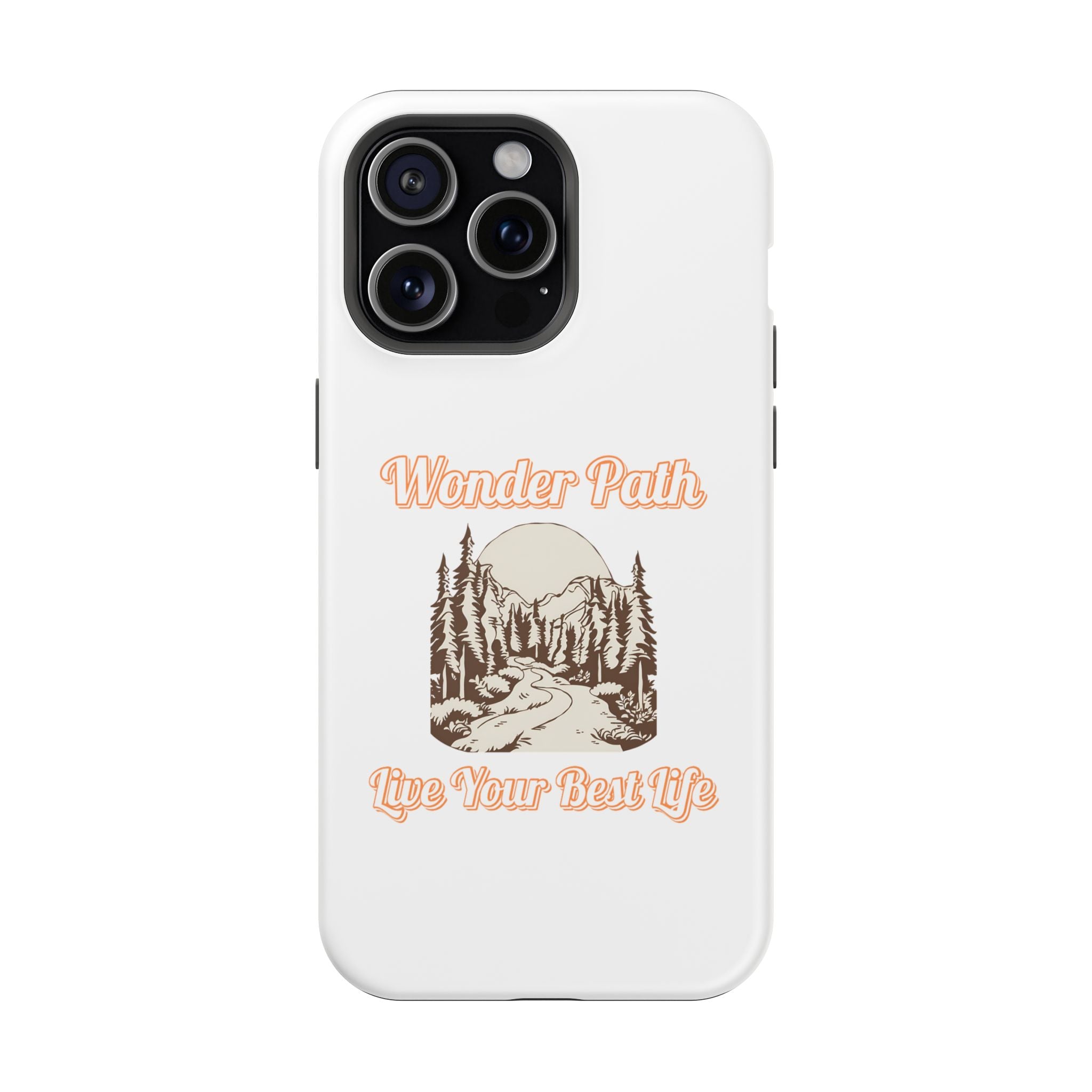 Wonder Path Impact-Resistant Phone Case - Live Your Best Life Design