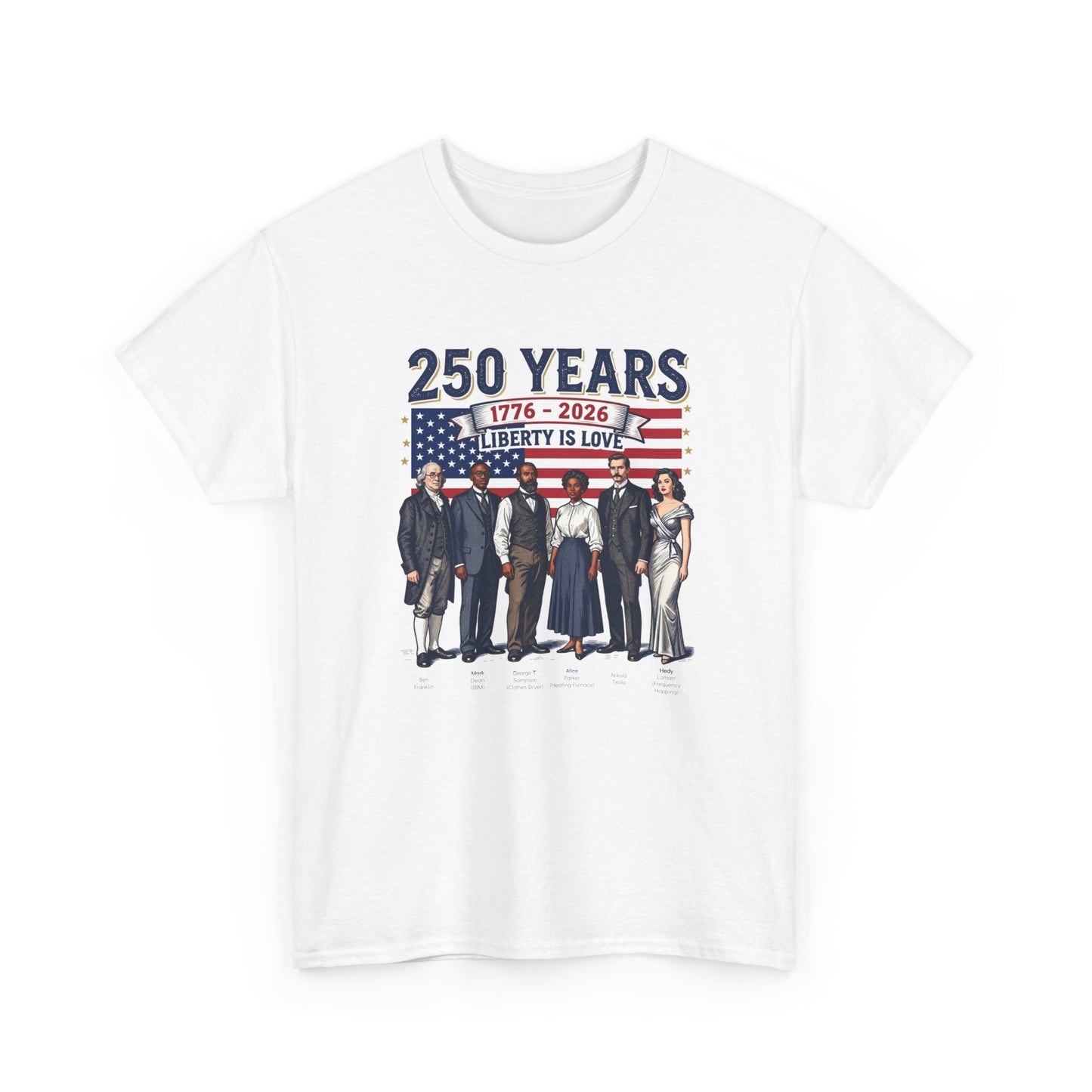 250 Years Liberty Is Love T-Shirt — American History Patriotic Tee (1776–2026)